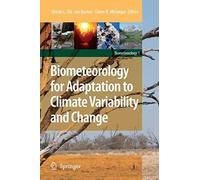 Biometeorology For Adaptation To Climate Variability And Change