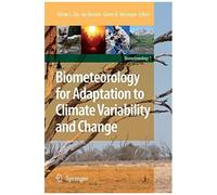 Biometeorology For Adaptation To Climate Variability And Change