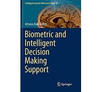 Biometric And Intelligent Decision Making Support