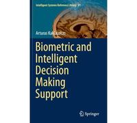 Biometric And Intelligent Decision Making Support