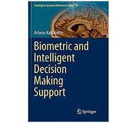 Biometric And Intelligent Decision Making Support