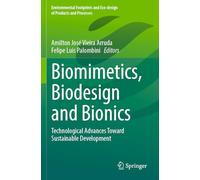 Biomimetics, Biodesign and Bionics: Technological Advances Toward Sustainable Development