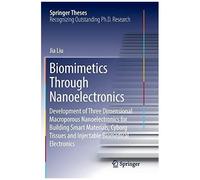 Biomimetics Through Nanoelectronics : Development Of Three Dimensional Macroporous Nanoelectronics For Building Smart Materials, Cyborg Tissues And Injectable Biomedical Electronics