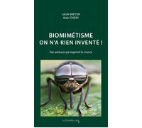 Biomimétisme, on n'a rien inventé Des animaux inspirent la science - Alain Thiéry - Cavalier Bleu Eds - broché - Essai