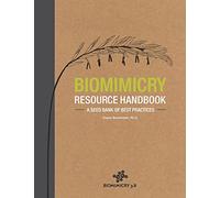 Biomimicry Resource Handbook: A Seed Bank of Best Practices