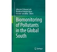 Biomonitoring Of Pollutants In The Global South