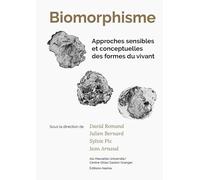 Biomorphisme: Approches sensibles et conceptuelles des formes du vivant