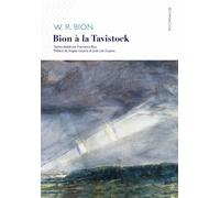 Bion à la Tavistock - Wilfred Ruprecht Bion - D'ithaque Eds - broché - Etude