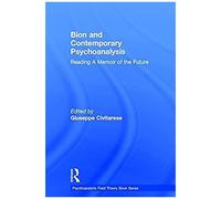 Bion And Contemporary Psychoanalysis