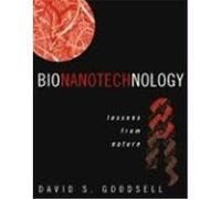 Bionanotechnology: Lessons from Nature Goodsell, D. S., Olson, A. J., Goodsell, David S. (Auteur)