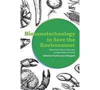 Bionanotechnology To Save The Environment