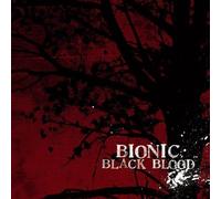 Bionic - Black Blood [Import]