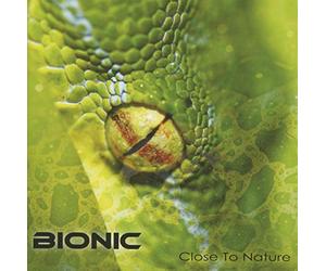 Bionic - Close to Nature [Import]