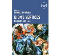 Bion's Vertices: On Truth and Lies