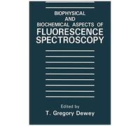 Biophysical And Biochemical Aspects Of Fluorescence Spectroscopy