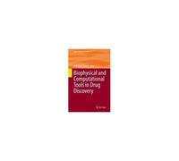 Biophysical And Computational Tools In Drug Discovery
