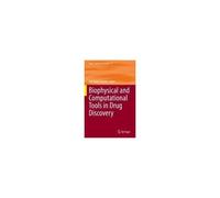 Biophysical And Computational Tools In Drug Discovery