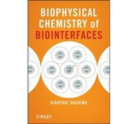 Biophysical Chemistry of Biointerfaces by Hiroyuki Ohshima Hardcover Book Hiroyuki Ohshima (Auteur)