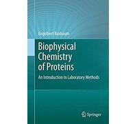 Biophysical Chemistry Of Proteins