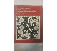 Biophysical Chemistry: Techniques for the Study of Biological Structure and Function