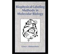 Biophysical Labeling Methods in Molecular Biology Gertz I. Likhtenshtein (Auteur)