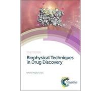 Biophysical Techniques In Drug Discovery Angeles Universidad Complutense De Madrid Canales, Scott Spain , Uk Andrew Sygnature Discovery, Ana Centro De Investigaciones Biologicas - Csic Martinez (Auteu