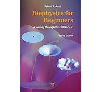 Biophysics for Beginners: A Journey Through the Cell Nucleus