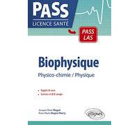 BIOPHYSIQUE.: Physico-chimie-Physique, PCEM 1-PCEM 2, Rappels de cours, Exercices corrigés, QCM avec réponses