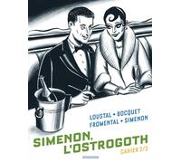 Biopic Simenon - Cahiers - Tome 2 - Simenon, l'Ostrogoth 2/3 - José-Louis Bocquet - Dargaud - cartonné - Bande dessinée