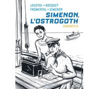 Biopic Simenon - Cahiers - Tome 3 - Simenon, l'Ostrogoth 3/3