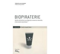 Biopiraterie, Quelles Alternatives Pour Les Entreprises ? - Pierre Johnson - Mayer Charles Leopold Eds - broché - Essai