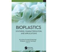 Bioplastics: Synthesis, Characterization and Applications