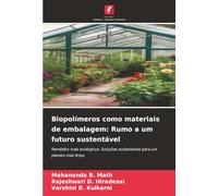 Biopolímeros como materiais de embalagem: Rumo a um futuro sustentável: Remédios mais ecológicos: Soluções sustentáveis para um planeta mais limpo