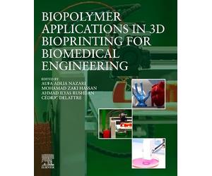 Biopolymer Applications in 3D Bioprinting for Biomedical Engineering