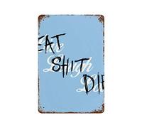 Biopracess Plaque en aluminium avec inscription « Live Laugh Love Eat Shit Die » - 20,3 x 30,5 cm
