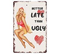 Biopracess Plaque en métal rétro vintage Pin Up Girl Better Late Than Ugly - Décoration murale - 20,3 x 30,5 cm