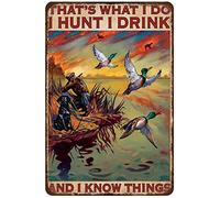 Biopracess Poster mural en métal avec canard chasse avec chien Thats What I Do I Hunt I Drink And I Know Things - 20,3 x 30,5 cm