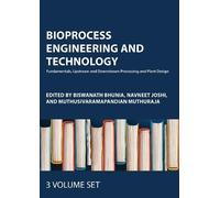 Bioprocess Engineering and Technology Set: Fundamentals, Upstream and Downstream Processing and Plant Design
