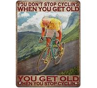 Bioprocess Plaque en métal avec inscription « You Don'T Stop Cycling When You Get Old You Get Old When You Stop Cycling » - 20,3 x 30,5 cm