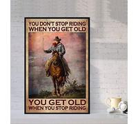 Bioprocess Poster Cowboys You Don't Stop Riding When You Get Old You Get Old When You Get Old When You Stop Riding Poster Cowboy Cadeau Cowboy Décoration murale en métal 20,3 x 30,5 cm