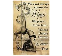 Bioprocess Poster mural en métal avec inscription « Music Pole Dance We Can't Choose The Music Life Play for Us » - 20,3 x 30,5 cm