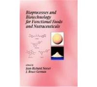 Bioprocesses and Biotechnology for Functional Foods and Nutraceuticals
