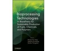 Bioprocessing Technologies In Biorefinery For Sustainable Production Of Fuels, Chemicals, And Polymers