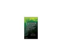 Bioprocessing Technologies In Biorefinery For Sustainable Production Of Fuels, Chemicals, And Polymers