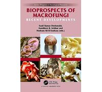 Bioprospects of Macrofungi: Recent Developments