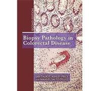 Biopsy Pathology in Colorectal Disease, A Hodder Arnold Publication Ashley Price, Ian Talbot, Manuel Salto-tellez (Auteur)