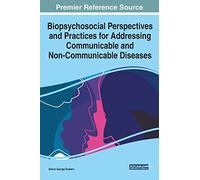 Biopsychosocial Perspectives And Practices For Addressing Communicable And Non-Communicable Diseases