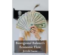 Bioregional Balance's Economic Flow: Financial currents for Earth's regeneration and prosperity.