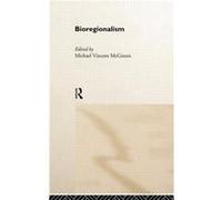 Bioregionalism by Michael Vincent McGinnis