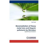 Bioremediation Of Heavy Metal Ions And Organic Pollutants By Microbes